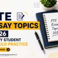 How To Prepare For PTE Essay Topics 2026 Like A Pro