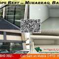 BHD 350,  44 Sq. Meter,  To 143 Sq. Meters Ready SHOPS RENT At Muharraq MAIN STREET. (READ LIST). Call Sam 39044943