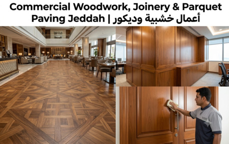 Jeddah, Interior Design, Commercial Woodwork, Joinery & Parquet Paving Jeddah | أعمال خشبية وديكور