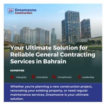 Gudaibiya, Construction, Dreamzone - Your Ultimate Solution For Reliable General Contracting Services In Bahrain