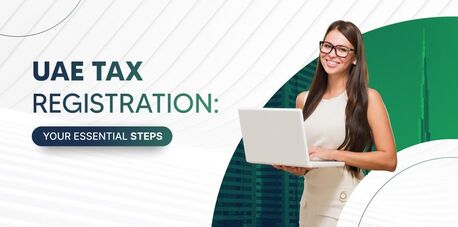 Dubai, Financial, How To Apply For Tax Registration Number (TRN) In UAE?