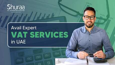 Dubai, Financial, Avail Expert VAT Services In UAE