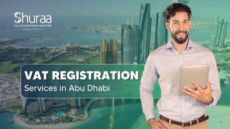 Abu Dhabi, Financial, VAT Registration In Abu Dhabi - Shuraa Tax