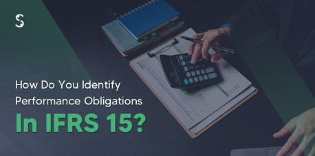 Dubai, Financial, How To Identify Performance Obligations In IFRS 15?