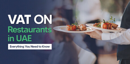 Dubai, Financial, VAT On Restaurants In UAE - Shuraa Tax