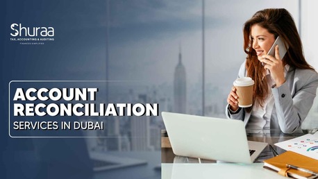 Dubai, Financial, Account Reconciliation Services In Dubai, UAE