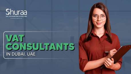 Dubai, Financial, VAT Consultants In Dubai, UAE