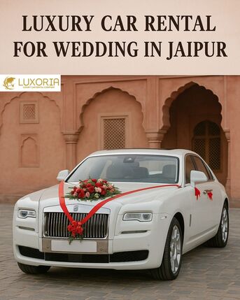 Jaipur, Travel, Luxury Car Rental For Wedding In Jaipur
