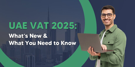 Dubai, Financial, UAE VAT Changes: Key Amendments And Updates Explained