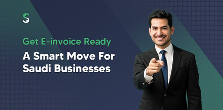 Dubai, Financial, E-invoicing In Saudi Arabia: Step-by-step Guide