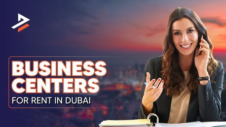Dubai, Business, Business Centers For Rent In Dubai