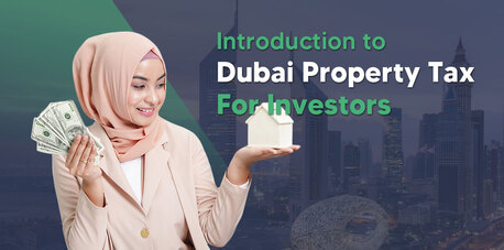 Dubai, Financial, Understanding Property Tax In Dubai, UAE