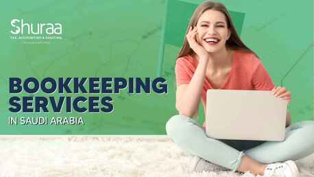 Dubai, Financial, How To Choose The Right Bookkeeping Services In Saudi Arabia