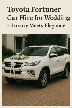 Jaipur, Travel, Toyota Fortuner Car Hire For Wedding &ndash; Luxury Meets Elegance
