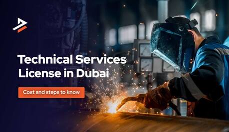 Dubai, Business, Technical Services License In Dubai-Cost, Activities And Requirements