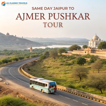 Jaipur, Travel, Same Day Jaipur To Ajmer Pushkar Tour &ndash; Explore Heritage & Spirituality