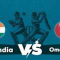 India Vs Oman Live Score