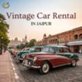 Experience Royalty With Vintage Car Rental In Jaipur