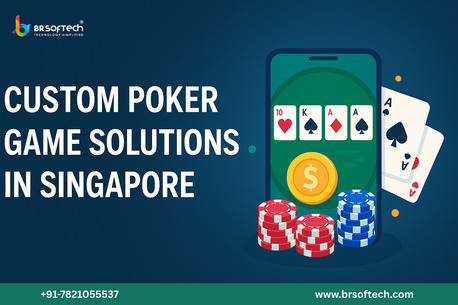 Singapore, Software Development, Custom Poker Game Solutions In Singapore | BR Softech