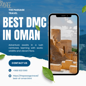 Muscat, Travel, Discover Oman With The Passage &ndash; The Best DMC In Oman