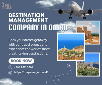 Muscat, Travel, Travel Oman With The Passage &ndash; Your Destination Management Company In Oman