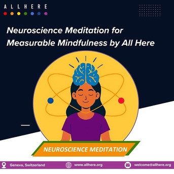 Geneva, Health, Neuroscience Meditation For Measurable Mindfulness By All Here