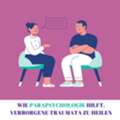 Wie Parapsychologie Hilft, Verborgene Traumata Zu Heilen