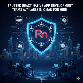 Muscat, Technical, Trusted React Native App Development Teams Available In Oman For Hire