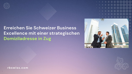 Zurich, Financial, Erreichen Sie Schweizer Business Excellence Mit Einer Strategischen Domiziladresse In Zug