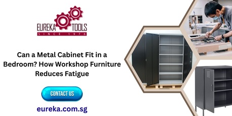 Singapore, Business, Can A Metal Cabinet Fit In A Bedroom? How Workshop Furniture Reduces Fatigue