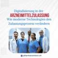 Digitalisierung In Der Arzneimittelzulassung: Wie Moderne Technologien Den Zulassungsproze