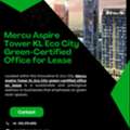 Mercu Aspire Tower KL Eco City Green-Certified Office For Lease