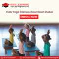 Kids Yoga Classes Downtown Dubai