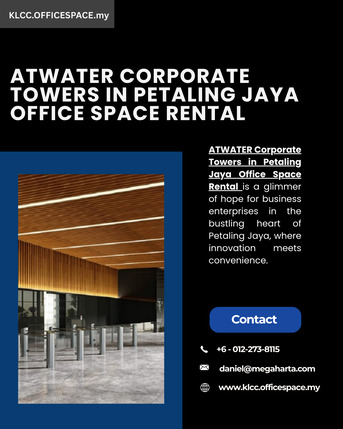 Kuala Lumpur, Real Estate, Discover Premium Office Space Rental At ATWATER Corporate Towers In Petaling Jaya
