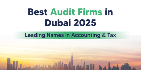 Dubai, Financial, Affordable Audit Services In Dubai &ndash; Reliable Firms For Compliance