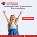 IGCSE Online Exam Preparation In Downtown Dubai