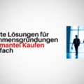 Optimierte L&ouml;sungen F&uuml;r Unternehmensgr&uuml;ndungen &ndash; Firmenmantel Kaufen Ganz Einfach
