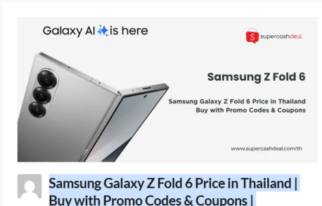 Bangkok, Electronics, THB 1,  Samsung Galaxy Z Fold 6 Price In Thailand | Buy With Promo Codes & Coupons | Supercashdeal