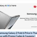 THB 1,  Samsung Galaxy Z Fold 6 Price In Thailand | Buy With Promo Codes & Coupons | Supercashdeal