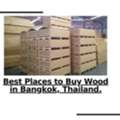 Best Places To Buy Wood In Bangkok, Thailand.