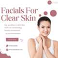 Get Radiant Skin With Facials For Clear Skin In Singapore | Gentle, Effective & Customised