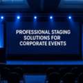 Professional Staging Solutions For Corporate Events