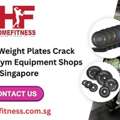 Can Cheap Weight Plates Crack Easily? Best Gym Equipment Shops In Singapore