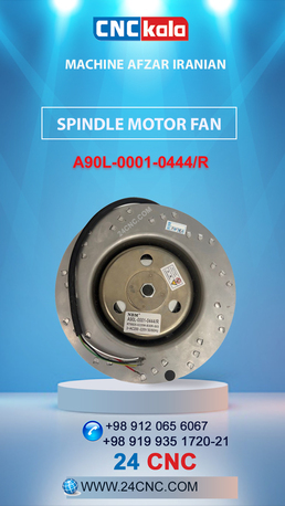 Tehran, Job Seekers, 24CNC -MACHINE AFZAR IRANIAN ) SPINDLE MOTOR FAN A90L-0001-0444/R(