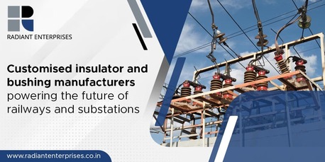 Mumbai, Materials, INR 01,  Railway Insulator And Bushing Manufacturers In India | Radiantenterprises
