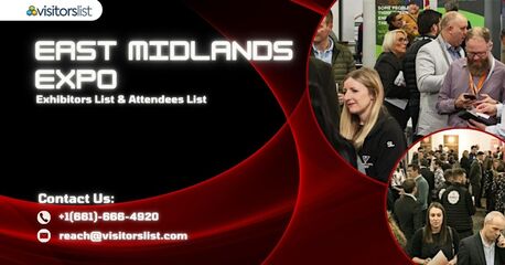London, Businesses For Sale, East Midlands Expo 2025 &ndash; Exhibitors & Attendees Contact List Available!