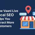 How Vaani Live Local SEO Helps You Attract More Customers
