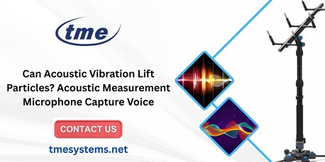 Singapore, Business, Can Acoustic Vibration Lift Particles? Acoustic Measurement Microphone Capture Voice