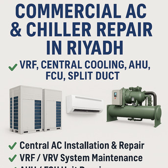 Sulai, Air Conditioning, ✅ COMMERCIAL AC & CHILLER REPAIR &ndash; VRF | CENTRAL AC | AHU | FCU | SPLIT DUCT &ndash; RIYADH ✅