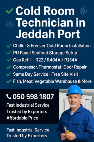 Jeddah, Air Conditioning, ✅❄ COLD ROOM TECHNICIAN IN JEDDAH PORT &ndash; CHILLER, FREEZER, GAS REFILL, SEAFOOD STORAGE SET